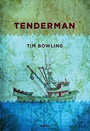 Tenderman (Tim Bowling)