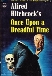Alfred Hitchcock's Once Upon a Dreadful Time (Various)