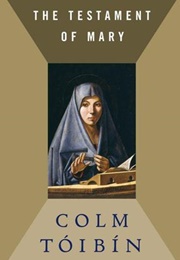 The Testament of Mary (Colm Tóibín)