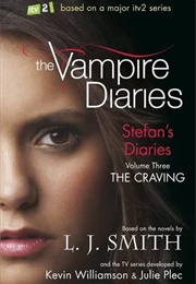 The Craving (The Vampire Diaries: Stefan's Diaries, #3) (L.J. Smith)