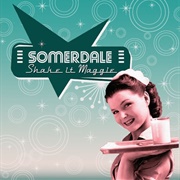 Somerdale - Shake It Maggie
