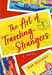 The Art of Traveling Strangers (Zoe Disigny)