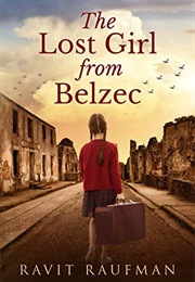 The Lost Girl From Belzec (Ravit Raufman)