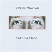 Steve Hillage - For to Next