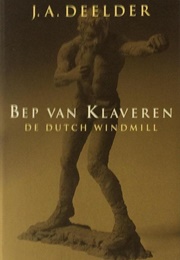 Bep Van Klaveren : The Dutch Windmill (J.A. Deelder)