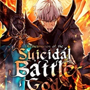 Reincarnation of the Suicidal Battle God