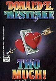 Two Much (Donald E Westlake)