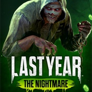 Last Year: The Nightmare