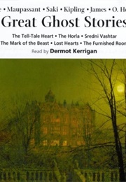 Great Ghost Stories (Poe, De Maupassant, Saki, Kipling)