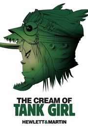The Cream of Tank Girl (Alan C. Martin)