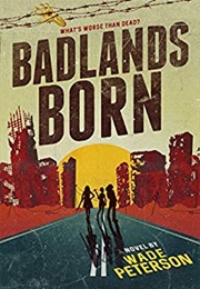 Badlands Born (Wade Peterson)