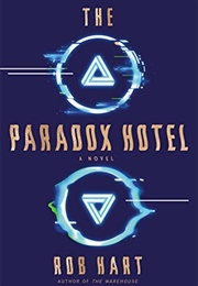 The Paradox Hotel (Rob Hart)