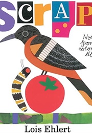 The Scraps Book (Lois Ehlert)