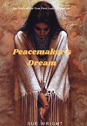 Peacemaker&#39;s Dream (Sue Wright)