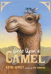 Once Upon a Camel (Kathi Appelt)