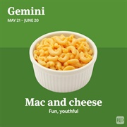 Gemini (May 21–June 20): Mac and Cheese