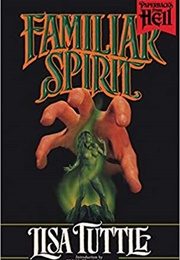 Familiar Spirit (Lisa Tuttle)