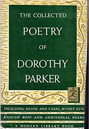 The Collected Poetry of Dorothy Parker (Dorothy Parker)