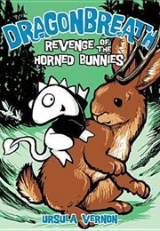 Revenge of the Horned Bunnies (Dragonbreath, #6) Revenge of the Horned Bunnies (Ursula Vernon)
