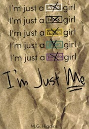 I'm Just Me (M.G. Higgins)