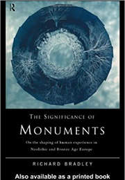 The Significance of Monuments (Richard Bradley)