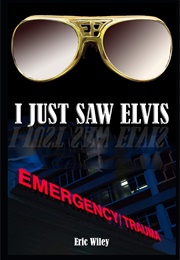 I Just Saw Elvis (Eric Wiley)