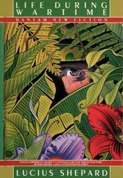 Life During Wartime (Lucius Shepard)