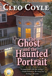 The Ghost and the Haunted Portrait (Cleo Coyle)