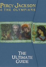Percy Jackson and the Olympians: The Ultimate Guide (Rick Riordan)