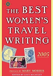 The Best Women's Travel Writing 2005 (Lucy McCauley)