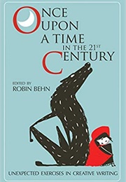 Once Upon a Time in the Twenty-First Century (Robin Behn)
