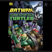Batman vs. Teenage Mutant Ninja Turtles