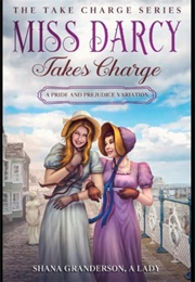 Miss Darcy Takes Charge (Shana Granderson)
