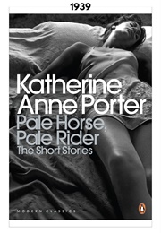 Pale Horse, Pale Rider (1939) (Katherine Anne Porter)