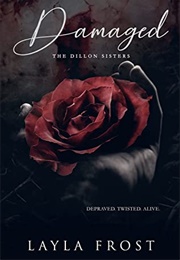 Damaged (Layla Frost)