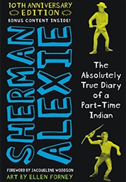 The Absolutely True Diary of a Part-Time Indian (Sherman Alexie)