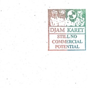 Djam Karet - Still No Commercial Potential