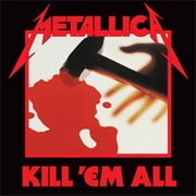 Metallica - Kill &#39;em All (1983)