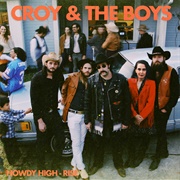 Croy and the Boys - Howdy High-Rise