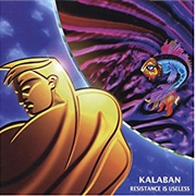 Kalaban - Resistance Is Useless