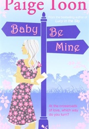 Baby Be Mine (Paige Toon)