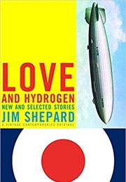 Love and Hydrogen (Jim Shepard)