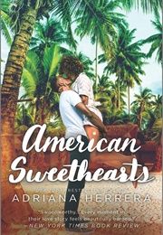 American Sweethearts (Adriana Herrera)