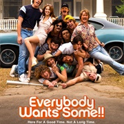 Everybody Wants Some
