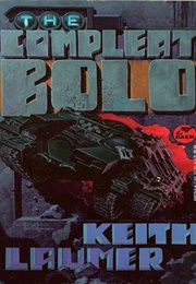 The Compleat Bolo (Keith Laumer)