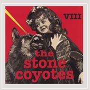 VIII (Stone Coyotes, 2008)