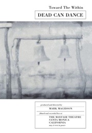 Dead Can Dance: Toward the Within (1994)