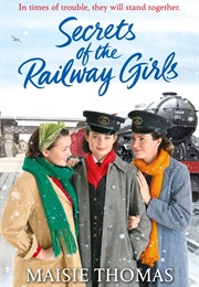 Secrets of the Railway Girls (Maisie Thomas)