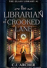The Librarian of Crooked Lane (C.J. Archer)