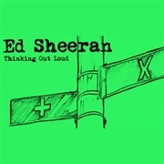 "Thinking Out Loud" by Ed Sheeran (2014)